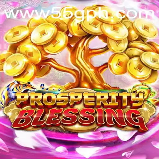 Exploring the Exciting World of ProsperityBlessing with 55G